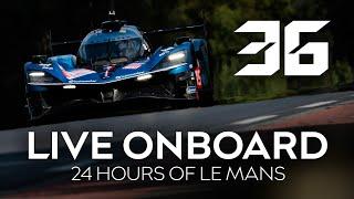LIVE Onboard #36 | Alpine Endurance Team | Race #LeMans24