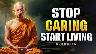 Once You Stop Caring Results Come - Powerful Zen And Buddhism Teachings.| Buddhism