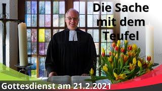 Die Sache mit dem Teufel. Gottesdienst - 21.02.2020