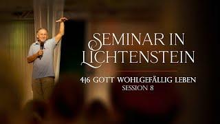 Session 8: Gott wohlgefällig leben 4|6 (Lichtenstein 09.2024)