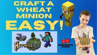 HOW TO CRAFT A WHEAT MINION AND BOOST YOUR MINIONS EASY! MINECRAFT HYPIXEL SKYBLOCK