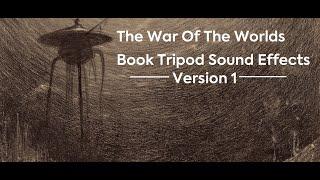 War Of The Worlds Book Tripod Sound Effects [OLD]