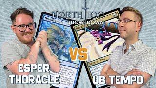 Esper Thoracle vs UB Tempo || North 100 Showdown