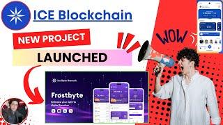 ICE Network New Mining Project | ICE Network Mining Starting Again |ICE Blockchain | Frostbyte App