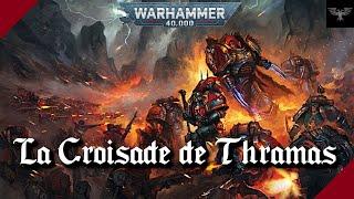 WARHAMMER 40K | La Croisade de Thramas [Compilation de la série]