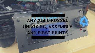 Anycubic Kossel Unboxing, Build and First Prints