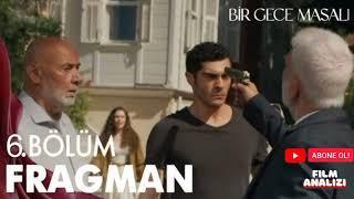 Bir gece masalı 6.Bölüm 1.Fragman #birgecemasalı #analiz #canfeza #SuBurcuYazgıCoşkun #BurakDeniz