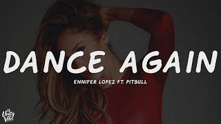 Jennifer Lopez - Dance Again (Lyrics) ft. Pitbull