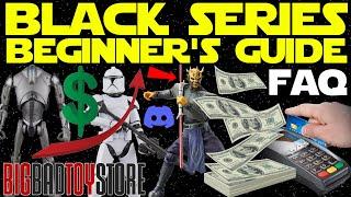 The Ultimate Star Wars Black Series Collector's Guide For Beginners! FAQ Volume 1