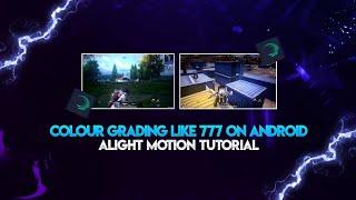 COLOUR GRADE YOUR MONTAGES LIKE 777 ON ANDROID | ALIGHT MOTION TUTORIAL | RockZ YT