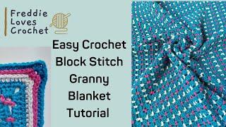 Easy Crochet Block Stitch Granny Blanket Tutorial