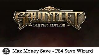 [PS4] Gauntlet: Slayer Edition | Max Money Save | PS4 Save Wizard