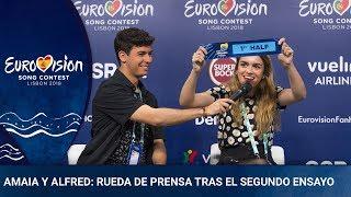 AMAIA Y ALFRED: Rueda de prensa posterior al SEGUNDO ENSAYO | Eurovisión 2018