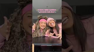 Kysha e Mine Querida provando doces tiktok