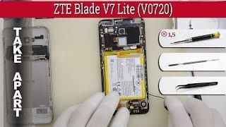 Как разобрать  ZTE Blade V7 Lite (V0720) Разборка и ремонт