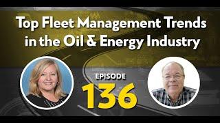 Top Fleet Management Trends in the Oil & Energy Industry