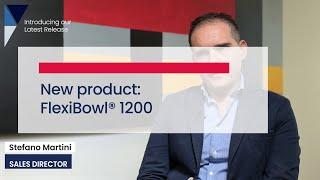 Voices of innovation: Introducing FlexiBowl® 1200 | presented by Stefano Martini