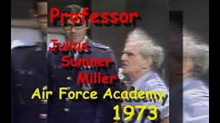 Julius Sumner Miller at the Air Force Academy in 1973