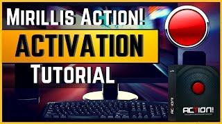 Mirillis Action! Activation Tutorial