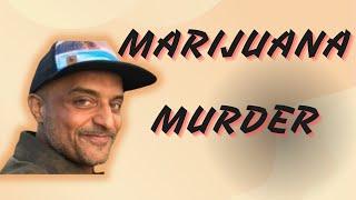 Marijuana Murder: The Story of Tech Exec Tushar Atre