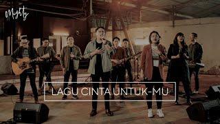 NDC Worship - Lagu Cinta Untuk-Mu