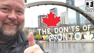 Toronto: The DON'Ts of Visiting Toronto