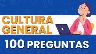  100 Preguntas de Cultura General | ¿Cuánto sabes de TODO? 