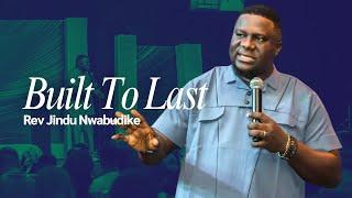 Built To Last - Rev Jindu Nwabudike