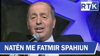 Naten me Fatmir Spahiun Besnik Krajku & Teuta Matoshi   18.01.2017