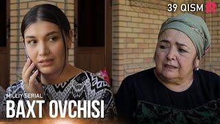 Baxt ovchisi 39-qism (milliy serial) | Бахт овчиси 39-кисм (миллий сериал)