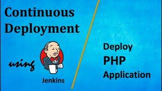 Deploy PHP application using Jenkins Pipeline | Continuous Deployment