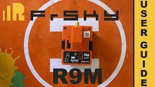 FrSky R9M - Taranis X9D+ - OpenTX - Firmware Upgrade - Basic Configuration - User Guide - How-to