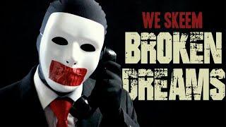 We Skeem - Broken Dreams (Official Music Video)