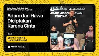 "Adam dan Hawa Diciptakan Karena Cinta" | Ust Salim A Fillah & Ust Hammad Rosyadi | KISAH-KISAH NABI