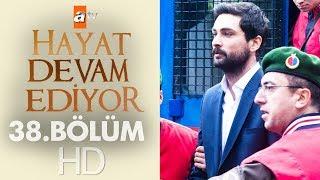 Hayat Devam Ediyor 38. Bölüm