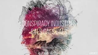 Conspiracy Industries - Gals Gals Gals