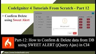 CodeIgniter4 - Part-12: How to Confirm & Delete data using Sweet Alert in jQuery Ajax codeigniter 4