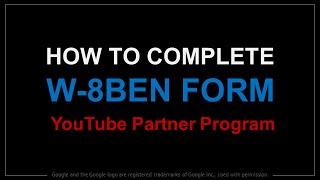 How to Complete W-8BEN Form for YouTube Channel
