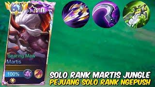 PEJUANG SOLO RANK ‼️ SOLO RANK MARTIS JUNGLE - Mobile Legends