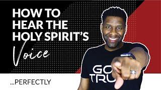 How to PERFECTLY Hear the Voice of the Holy Spirit