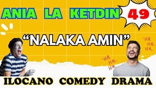 Ania La Ketdin Ilocano Drama | Nalaka Amin | Best Ilocano Comedy Drama 2025 | DZRT Radio Drama