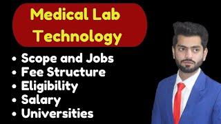 Medical Laboratory Technology Scope in Pakistan | MLT Scope | Eligibility | Fee structure |Admission