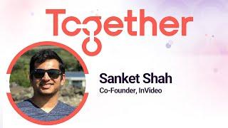 Together Testimony | Sanket Shah (Co-founder, InVideo)