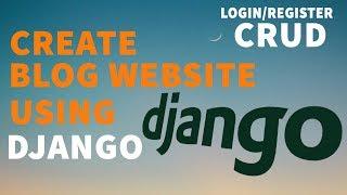 Create Simple Blog in Django | Login and Register | Django Project for beginners (part 4)