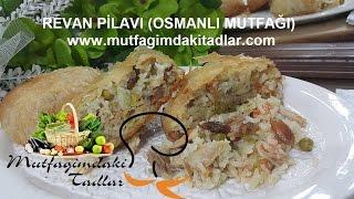 Revan Pilavı (Osmanlı Mutfağı)-Pilav Tarifleri...