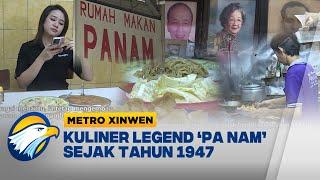 Metro Xinwen - Rumah Makan Legendaris Pa Nam di Jakarta Pusat