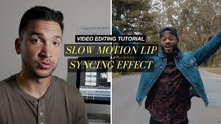 Slow Motion Lip Sync Effect For Music Videos | Video Editing Tutorial