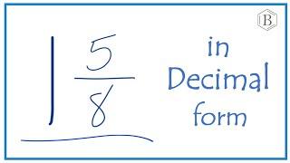 1 5/8 as a Decimal (One and Five-Eighths)