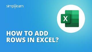 How To Add Rows In Excel? | How To Insert Row In Excel? | Excel For Beginners | Simplilearn