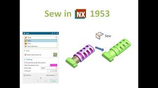 nx cad, sew, sew in nx, nx1953, how to join sheet body, sew nx1953
